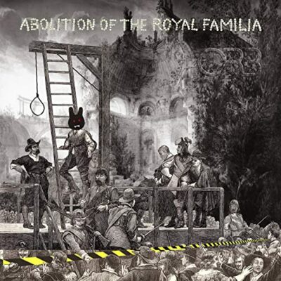 abolition of the royal familia