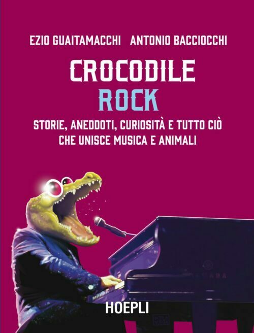 crocodile rock hoepli
